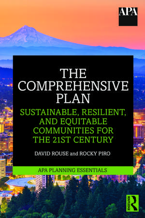 The Comprehensive Plan: Sustainable, Resilient, and Equitable Communities for the 21st Century de David Rouse