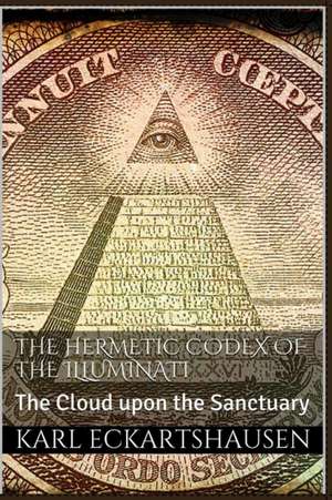 The Hermetic Codex of the Illuminati de Karl Eckartshausen