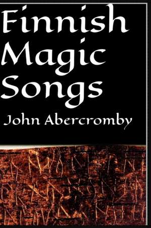 Finnish Magic Songs de John Abercromby