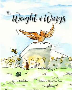 The Weight of Wings de Bonnie Pue