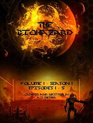 The Biohazard de Aj Messer