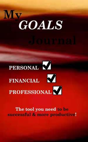 My GOALS Journal de Jacqueline H. Stevenson