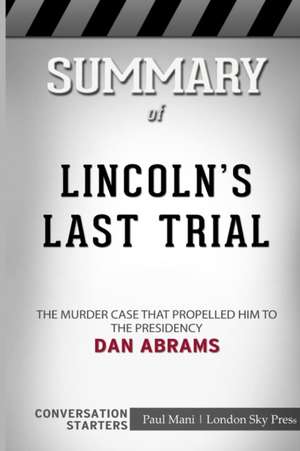 Summary of Lincoln's Last Trial de London Sky Press