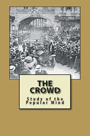 The Crowd de Gustave Le Bon