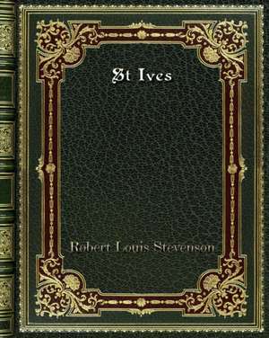 St Ives de Robert Louis Stevenson