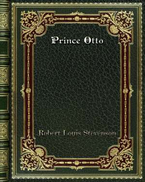 Prince Otto de Robert Louis Stevenson
