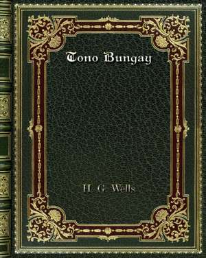 Tono Bungay de H. G. Wells