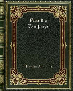 Frank's Campaign de Horatio Alger. Jr.