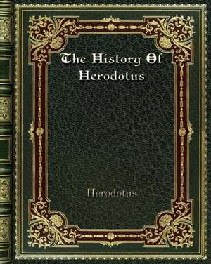 The History Of Herodotus de Herodotus