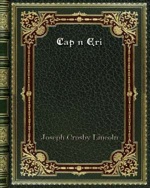 Cap n Eri de Joseph Crosby Lincoln