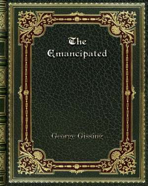 The Emancipated de George Gissing