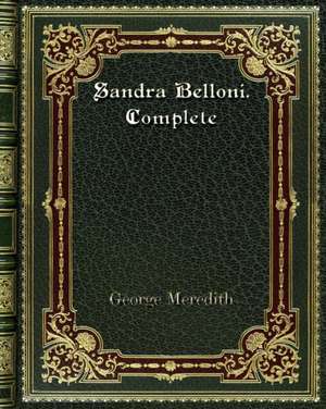 Sandra Belloni. Complete de George Meredith