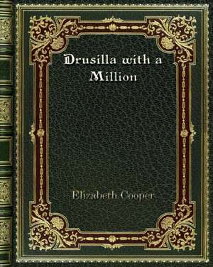 Drusilla with a Million de Elizabeth Cooper