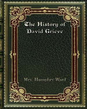 The History of David Grieve de Humphry Ward