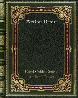Action Front de Oyd Cable Ernest Andrew Ewart