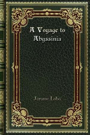 A Voyage to Abyssinia de Jerome Lobo