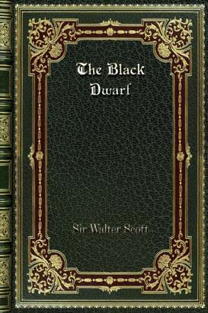 The Black Dwarf de Sir Walter Scott