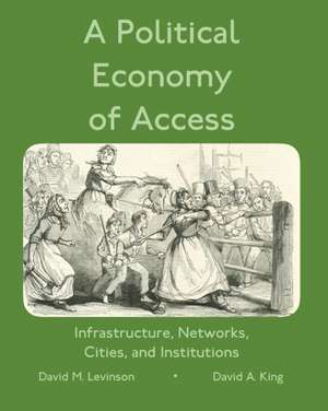 A Political Economy of Access de David King