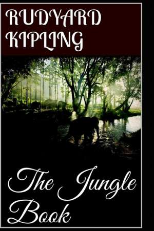 The Jungle Book de Rudyard Kipling