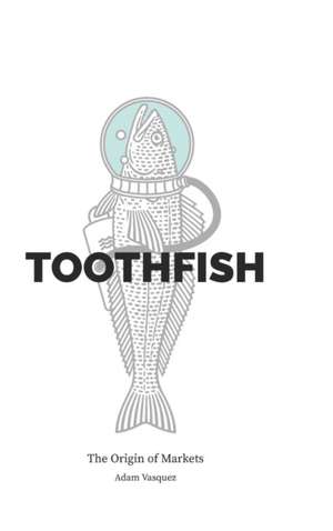 Vasquez, A: Toothfish