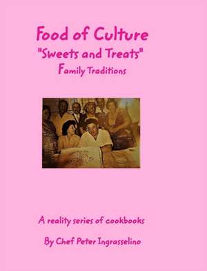 Food of Culture "Sweets and Treats" de Peter Ingrasselino