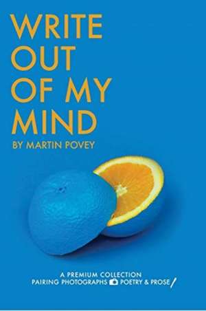 Povey, M: Write Out Of My Mind