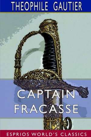 Captain Fracasse (Esprios Classics) de Theophile Gautier