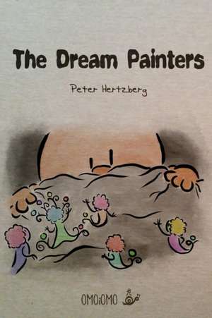 The Dream Painters de Peter Hertzberg