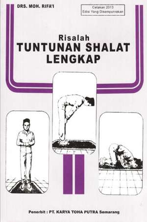 Risalah Tuntunan Shalat Lengkap Softcover Edition de Drs Moh Rifai