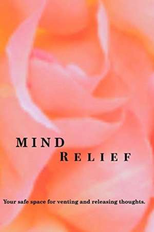 Stevenson, J: Mind Relief Writing Journal