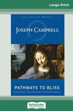 Pathways to Bliss de Joseph Campbell