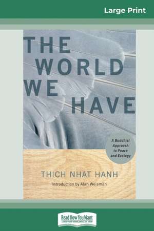 The World We Have de Thich Nhat Hanh