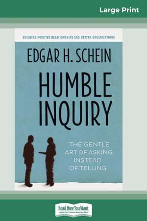 Humble Inquiry de Edgar H. Schein