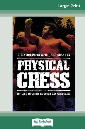 Physical Chess de Billy Robinson