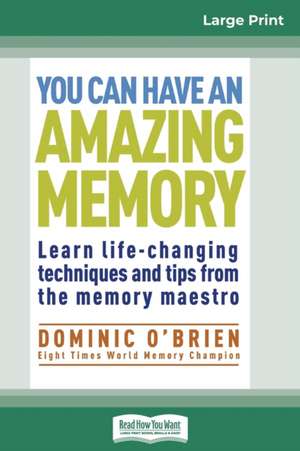 You Can Have an Amazing Memory (16pt Large Print Edition) de Dominic O'Brien