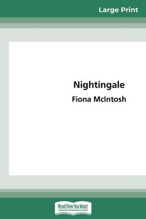 Nightingale (16pt Large Print Edition) de Fiona Mcintosh