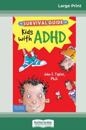 The Survival Guide for Kids with ADHD de John F. Taylor