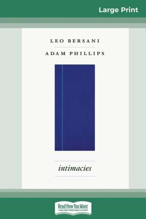 Intimacies (16pt Large Print Edition) de Leo Bersani