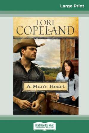 A Man's Heart (16pt Large Print Edition) de Lori Copeland