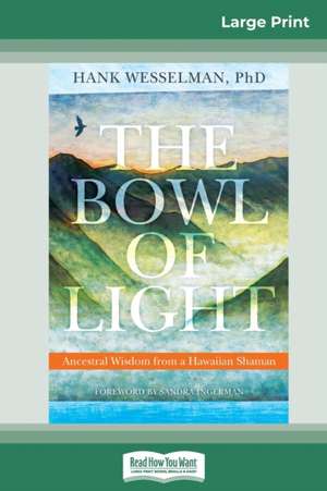 The Bowl of Light de Hank Wesselman