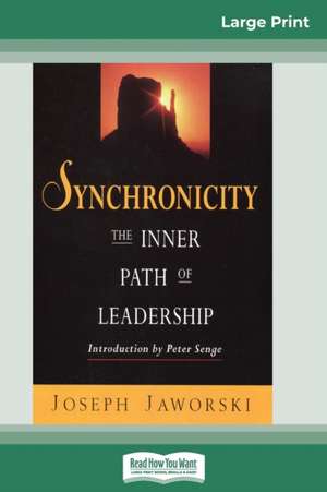 Synchronicity (16pt Large Print Edition) de Joseph Jaworski Aworski