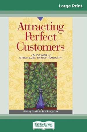 Attracting Perfect Customers de Stacey Hall