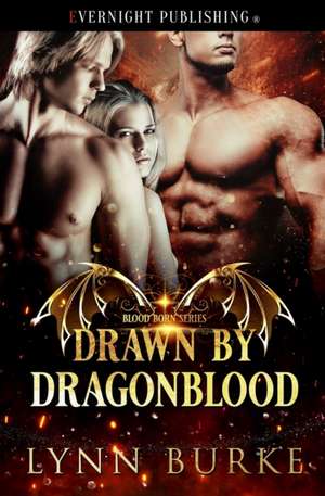 Drawn by Dragonblood de Lynn Burke