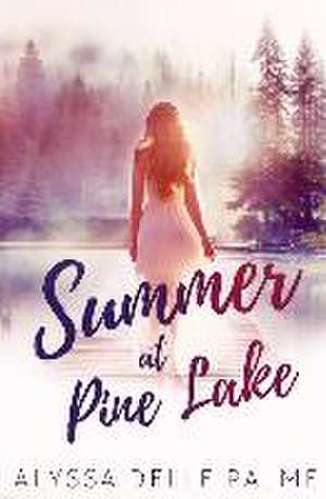 Summer at Pine Lake de Alyssa Delle Palme