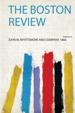 The Boston Review de John M. Whittemore and Company