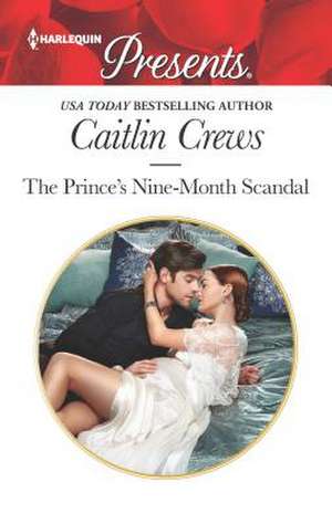 The Prince's Nine-Month Scandal de Caitlin Crews