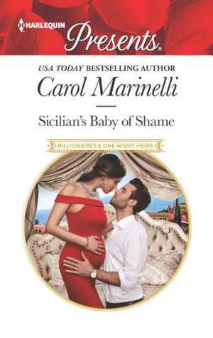 Sicilian's Baby of Shame de Carol Marinelli