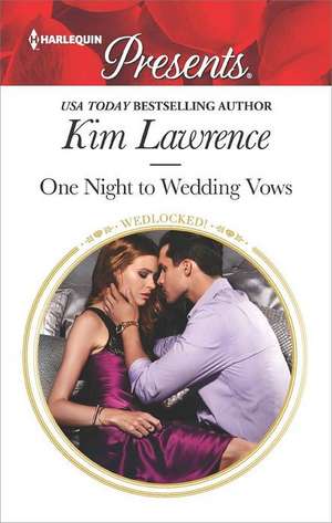 One Night to Wedding Vows de Kim Lawrence