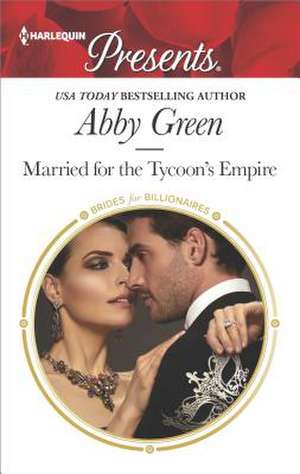 Married for the Tycoon's Empire de Abby Green