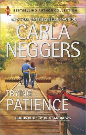 Trying Patience de Carla Neggers